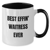 Load image into Gallery viewer, Funny Waitress Gifts from Friends for Waitress Birthday Unique Gifts with Best Effin' Waitress Ever Two Tone Coffee Mug - Additional