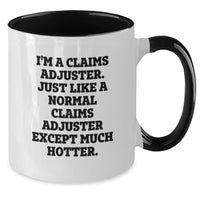 Load image into Gallery viewer, Claims Adjuster Gifts, Funny Quote, Two Tone Coffee Mug for Graduation - Gifts from Friends, Coworkers, Family - Additional

