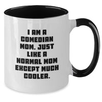 Load image into Gallery viewer, Comedian Mom Gifts for Women - Funny Two Tone Coffee Mugs for Comedian Friends - Graduation Unique Gifts from Mom to Comedian Family - Additional
