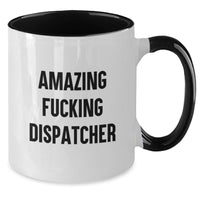 Load image into Gallery viewer, Funny Dispatcher Quotes Gifts from Men for Dispatcher Graduation Unique Two Tone Coffee Mugs - Additional