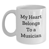 Load image into Gallery viewer, Gifts from Loved Ones, Musician Humor, Funny White Coffee Mug, 'My Heart Belongs To A Musician', Perfect Birthday Unique Gift for Musician Friends - Main