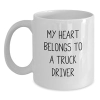 Load image into Gallery viewer, Funny Gifts from Friends and Family for Men - My Heart Belongs To A Truck Driver - White Coffee Mug for Truck Driver Graduation Unique Gifts - Main