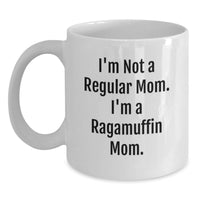Load image into Gallery viewer, Ragamuffin Cat Lover, White Coffee Mug, Funny Mom Quote, Gifts for Ragamuffin Cat Mom, Christmas Unique Gifts from Daughter to Mom - Main