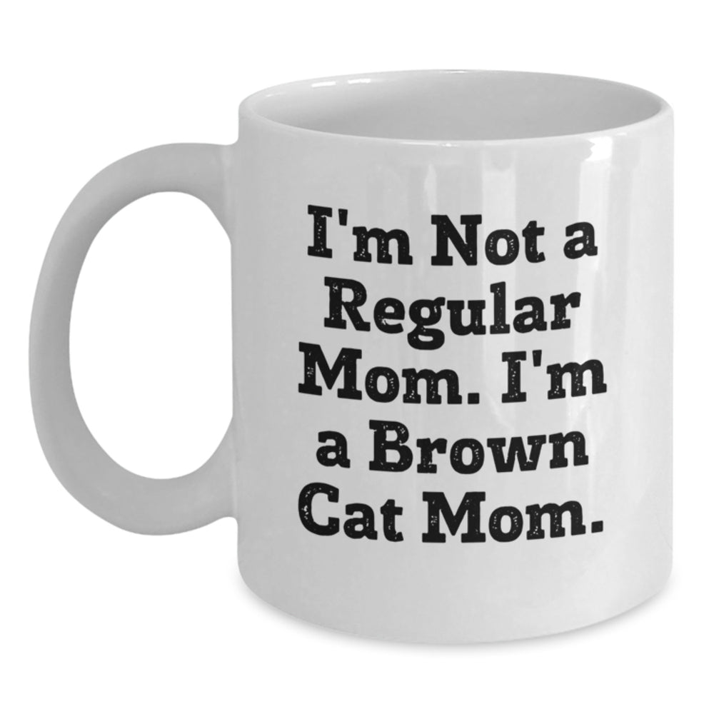 Funny Brown Cat Mom White Coffee Mug Gift for Her, Brown Cat Gifts, Birthday Unique Presents from Mom - Main