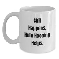 Load image into Gallery viewer, Funny Hula Hooping Quotes Gifts from Friends, Women, Family to Hula Hooping Enthusiasts, Men, Women, for Christmas Unique Gifts - Main