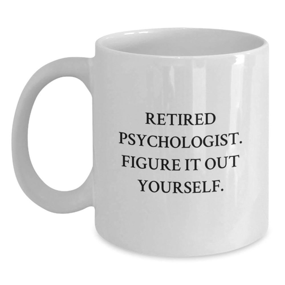Funny Psychologist Gifts from Men to Figure It Out Yourself White Coffee Mugs for Graduation - Main