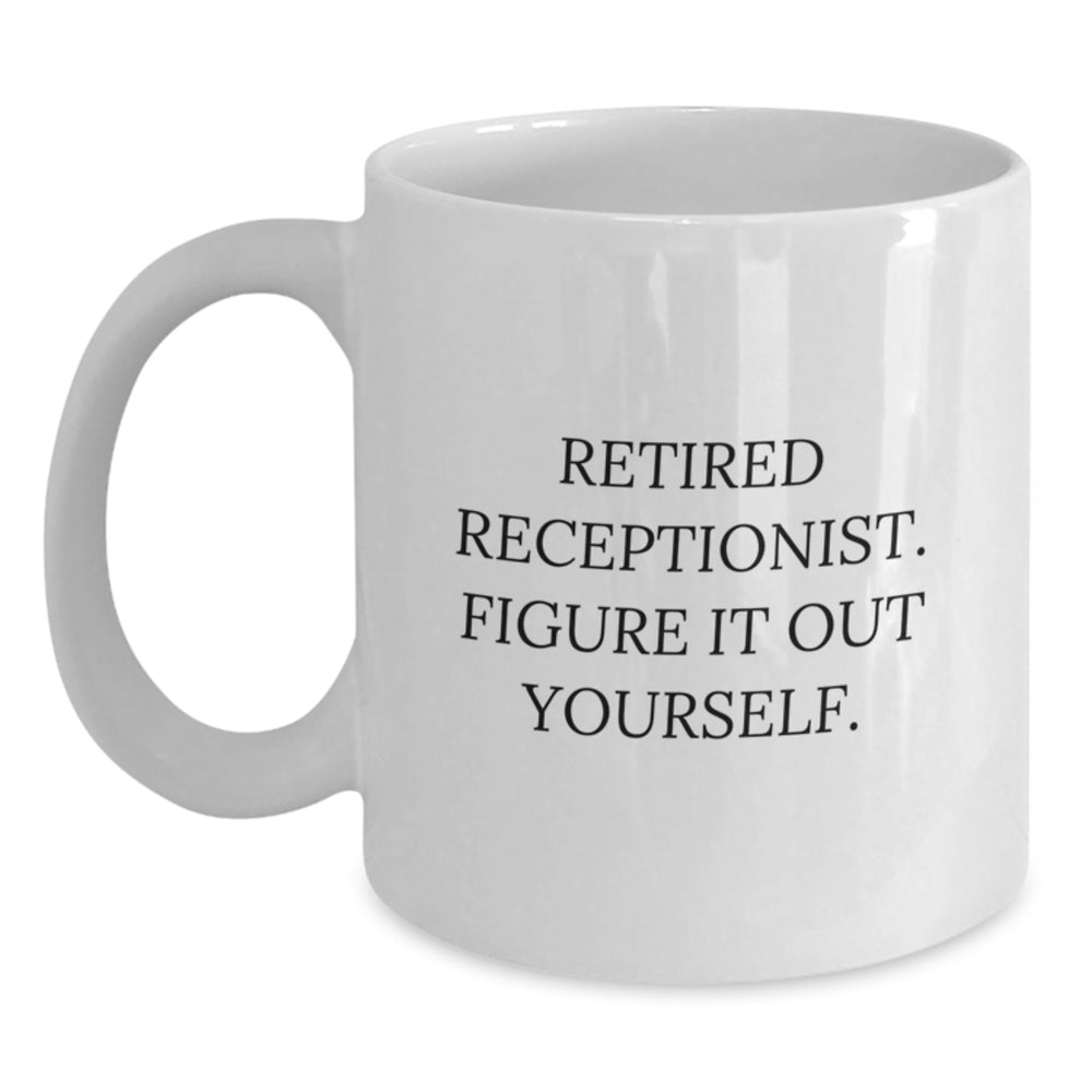 Funny Quote White Coffee Mug for Receptionist Gifts from Coworkers, Unique Graduation Gifts for Men or Women - Main