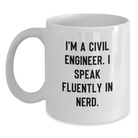 Load image into Gallery viewer, Funny Civil Engineer Gifts for Him, White Coffee Mug, Perfect Inspirational Quote for Civil Engineer Men, Gifts from Family, Friends, Coworkers, Unique Graduation - Main