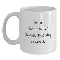 Load image into Gallery viewer, Funny Detective Quote Gifts from Friends for Men, White Coffee Mug with genius Humor, Perfect Graduation Unique Gifts - Main