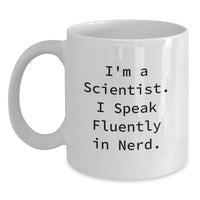 Load image into Gallery viewer, Scientist Gifts from Men, Funny Quotes for Friends, White Coffee Mug for Christmas Unique Gifts - Main