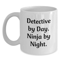 Load image into Gallery viewer, Detective By Day Ninja By Night White Coffee Mug for Detective Graduation Unique Gifts from Family for Men or Women Friends - Main