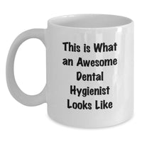 Load image into Gallery viewer, Funny Quote, Cute Dental Hygienist Gifts for Graduation, White Coffee Mug, Gifts from Men to Dental Hygienist Friends - Main
