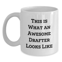 Load image into Gallery viewer, Funny Drafter Gifts for Men, Unique White Coffee Mugs with 'This Is What An Awesome Drafter Looks Like', Birthday Unique Gifts from Friends, Family, Coworkers, and More - Main