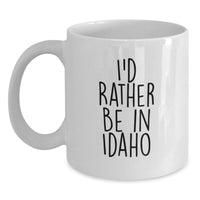 Load image into Gallery viewer, Funny Idaho Gifts for Men from Friends - White Coffee Mug 'I'd Rather Be In Idaho' for Graduation - Main