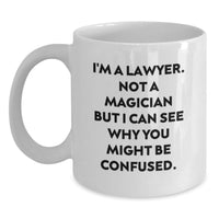 Load image into Gallery viewer, Funny Lawyer White Coffee Mug, Gifts from Friends for Lawyer, Christmas Unique Gifts, White 11oz Coffee Mug, I'm A Lawyer Quote - Main