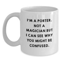 Load image into Gallery viewer, Funny Gift for Porter, White Coffee Mug, Graduation Unique Gifts from Friends, Family - Main