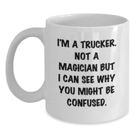 Load image into Gallery viewer, Funny Trucker Gifts from Men to Friends or Family, White Coffee Mug for Christmas Unique Presents - Main