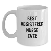 Load image into Gallery viewer, Gifts from Men to the Best Registered Nurse Ever White Coffee Mug, Unique Christmas Unique Gifts Unique, Funny Quote on White Ceramic Mug for Registered Nurses - Main