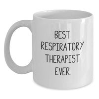 Load image into Gallery viewer, Funny Best Respiratory Therapist Ever Gifts for Men, Unique White Coffee Mug for Christmas, Inspirational Quote from Friends, 11oz or 15oz Ceramic, Microwave and Dishwasher Safe - Main