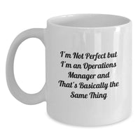 Load image into Gallery viewer, Funny Operations Manager Gifts from Family, White Coffee Mugs for Operations Manager, I'm Not Perfect But I'm An Operations Manager Mug, Christmas Unique Gifts - Main
