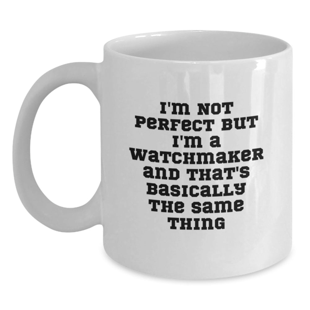 Funny Watchmaker Gifts for Him from Friends, Unique White Coffee Mug for Birthday - Main