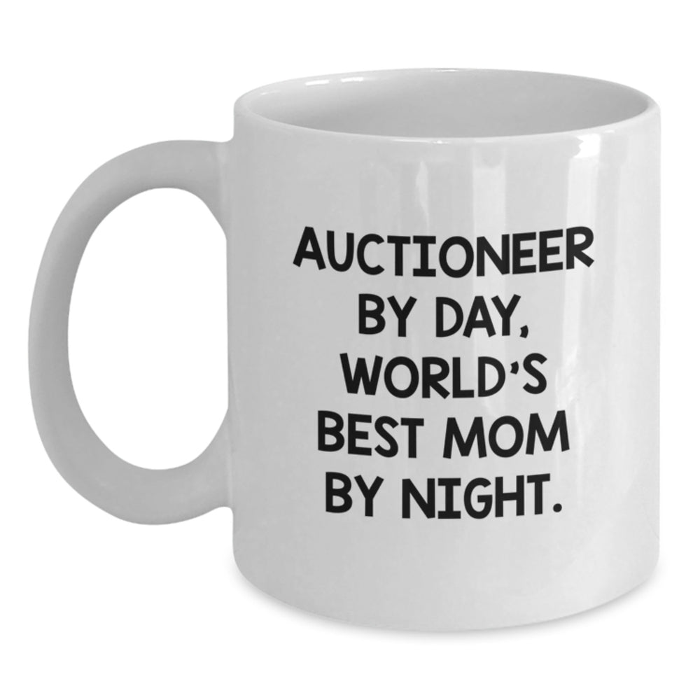 Auctioneer Gifts for Mom - By Day, World's Best Mom By Night. - Funny White Coffee Mug, Graduation Unique Gifts from Family, Friends, Coworkers - Main