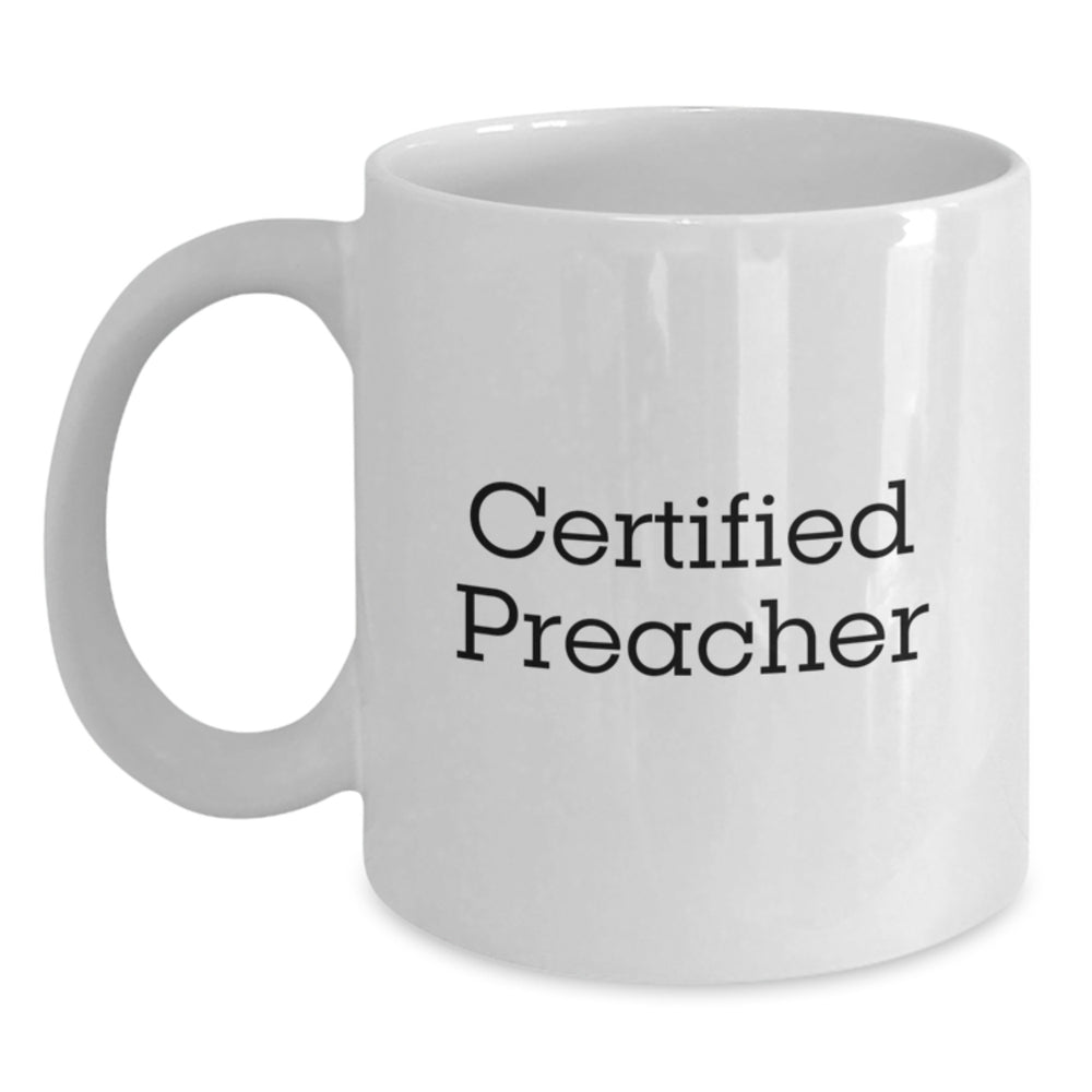 Certified Preacher Funny Graduation Gifts from Friends for Preacher White Coffee Mug - Main