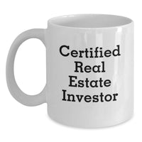 Load image into Gallery viewer, Funny Real Estate Investor Gifts from Men - Inspirational White Coffee Mug for Real Estate Investors - Gifts for Real Estate Investors - Main