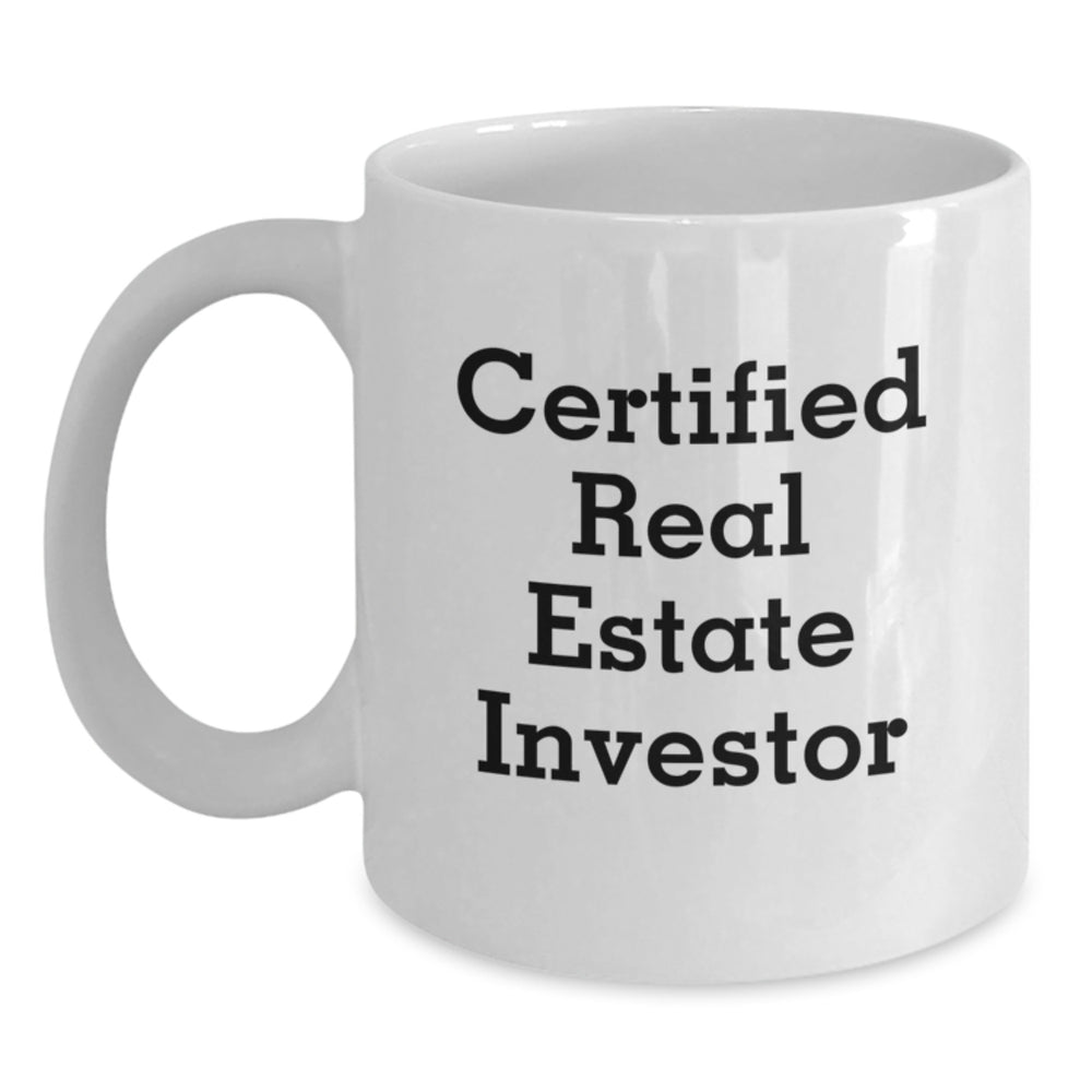 Funny Real Estate Investor Gifts from Men - Inspirational White Coffee Mug for Real Estate Investors - Gifts for Real Estate Investors - Main