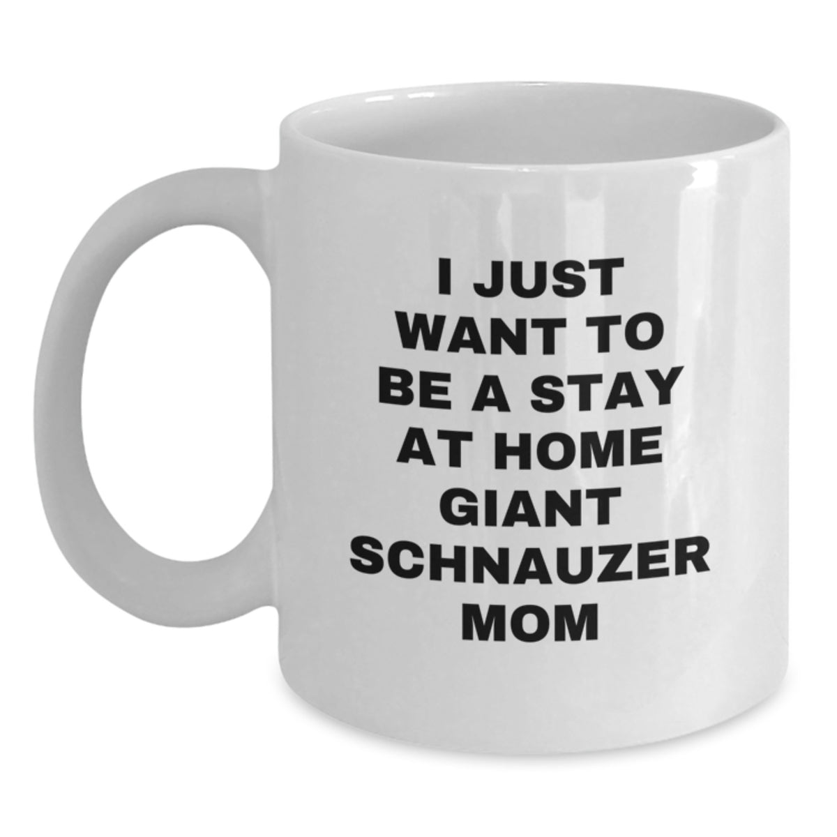 Funny Giant Schnauzer Dog Mom, White Coffee Mug, Gifts from Family for Giant Schnauzer Dog, Graduation Unique Gifts. - Main