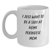 Load image into Gallery viewer, Pekingese Dog Mom Funny White Coffee Mug Gifts from Family Friends to Pekingese Dog Lover Graduation Unique Gifts - Main
