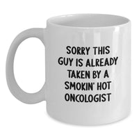 Load image into Gallery viewer, Funny Oncologist Gifts from Men to Women - Sorry 'This Guy' Is Already Taken White Coffee Mug for Valentine's - Main