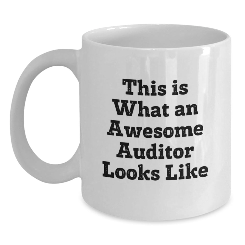 Funny Auditor Gifts, White Coffee Mug for Birthday, 'This Is What An Awesome Auditor Looks Like', Gifts from Friends, Gifts for Auditor - Main
