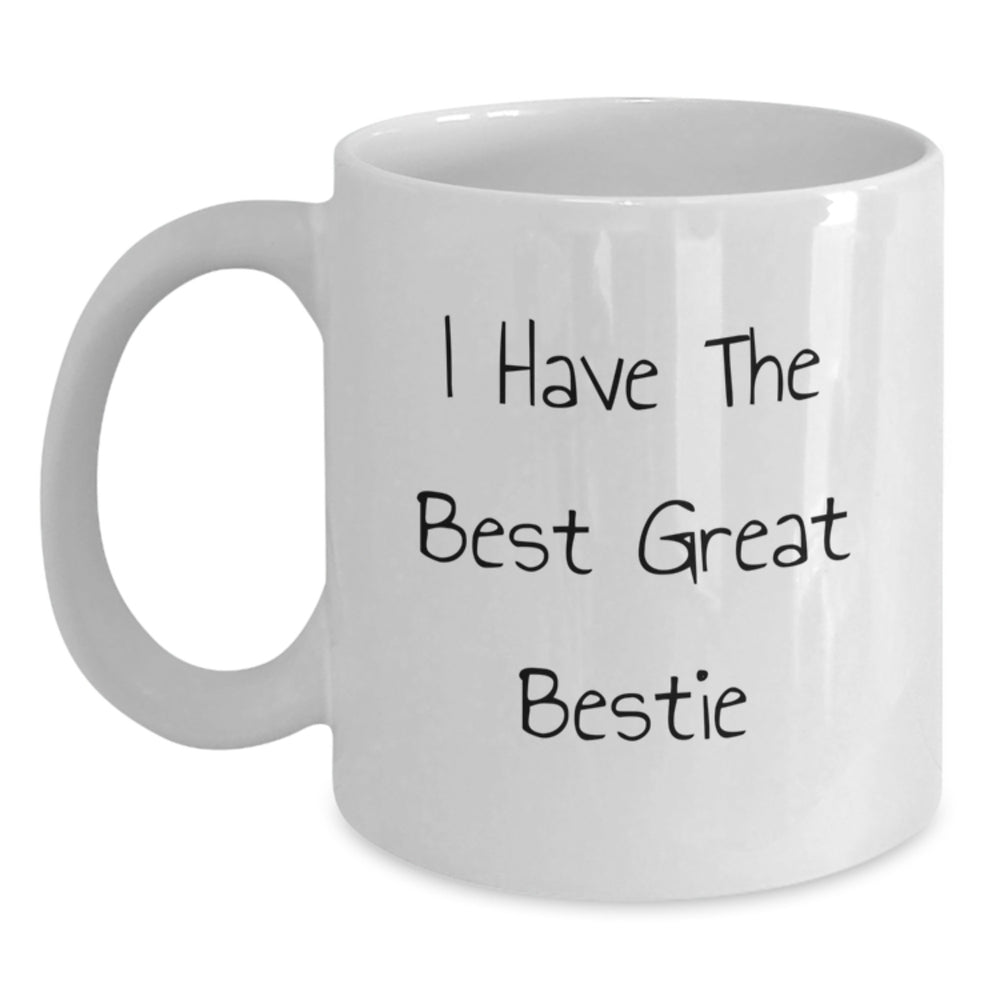 Funny Bestie Gifts for Her from Friends, Unique White Coffee Mug, I Have The Best Great Bestie, Graduation Unique Gifts - Main