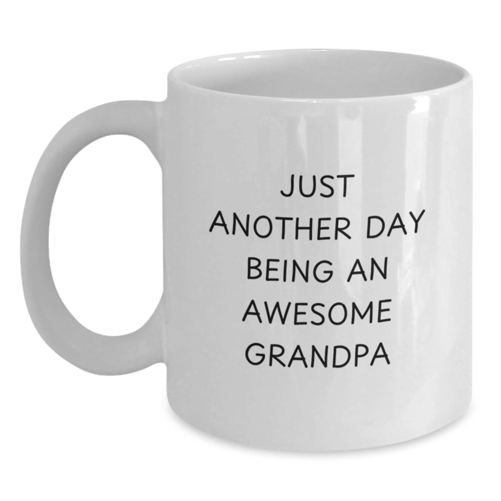 Funny Grandpa Gifts from Men to Grandpa, White Coffee Mug, 'Just Another Day Being An Awesome Grandpa' Quote, Christmas Unique Gifts, White Ceramic 11oz or 15oz - Main