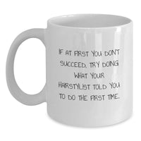 Load image into Gallery viewer, Funny Gifts from Friends and Family for Hairstylist - 'If At First You Don't Succeed' White Coffee Mug, Father's Day Unique Gift for Men, Best Dad, Hairstylist Lover, Unique White Coffee Mug - Main