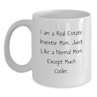 Load image into Gallery viewer, Gifts from Mom, the Real Estate Investor Mom, to Gifts for Real Estate Investor Friends on Graduation Unique, Funny White Coffee Mug - Main