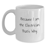 Load image into Gallery viewer, Funny Electrician White Coffee Mug Gifts from Men to Friends for Electrician Graduation Unique Gifts - Main