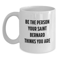 Load image into Gallery viewer, Funny Saint Bernard Dog White Coffee Mug Gifts from Friends and Family for Birthday Unique Unique Gifts - Main