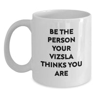 Load image into Gallery viewer, Gifts from Friends for Vizsla Dog Lovers, Funny Quote, White Coffee Mug, Birthday Unique Gift - Main