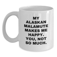 Load image into Gallery viewer, Funny Alaskan Malamute Dog Gifts for Men White Coffee Mugs Gifts from Family - Alaskan Malamute Dog Makes Me Happy Quote Birthday Unique Gifts - Main