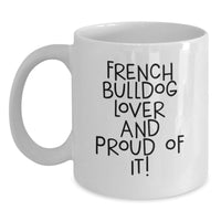 Load image into Gallery viewer, French Bulldog Lover Gifts from Men to Friends - Funny White Coffee Mug Birthday Unique Presents - Main