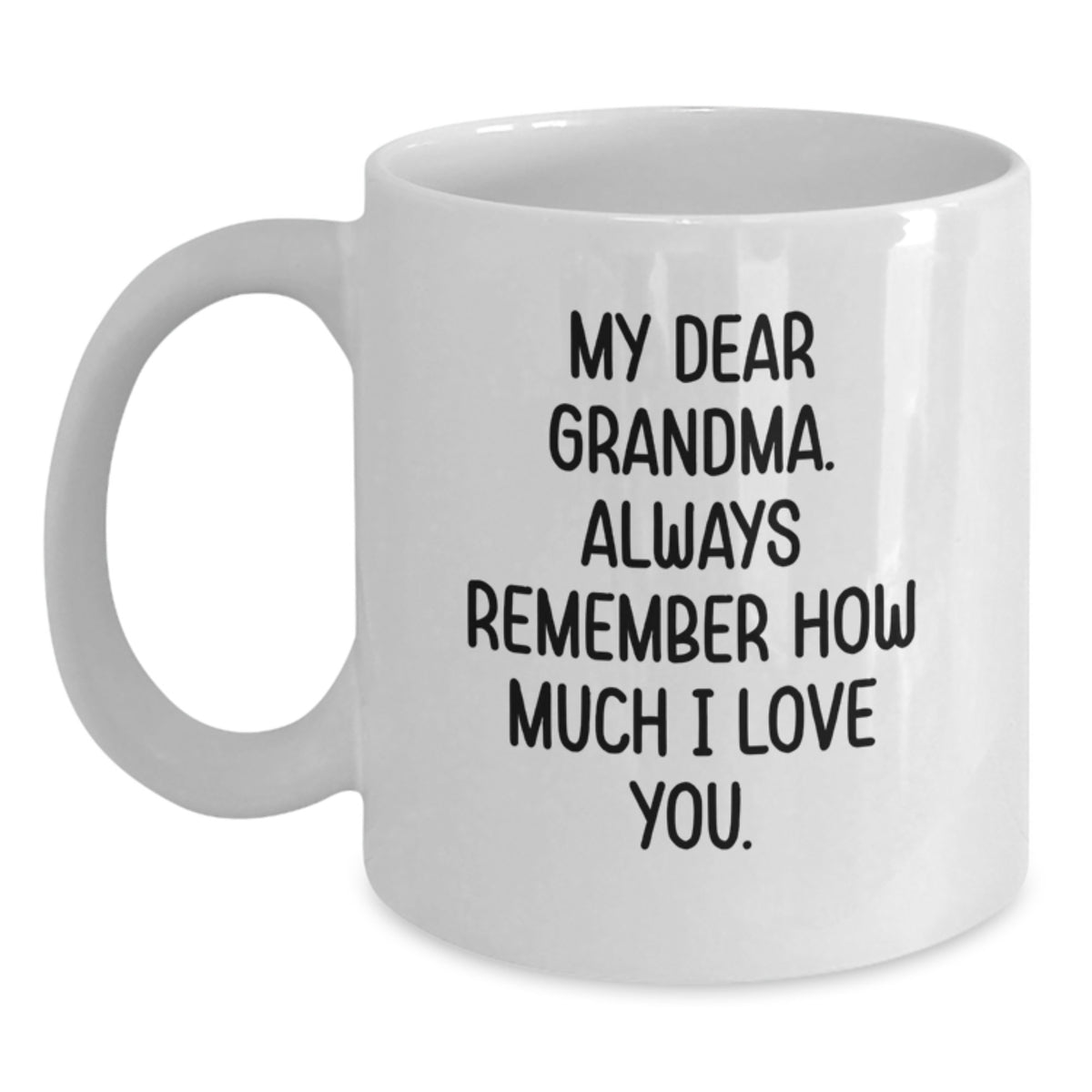 Funny Quote Grandma Gifts for Birthday, White Coffee Mug with 11oz or 15oz Capacity, Microwave and Dishwasher Safe, Gifts from Family - Main