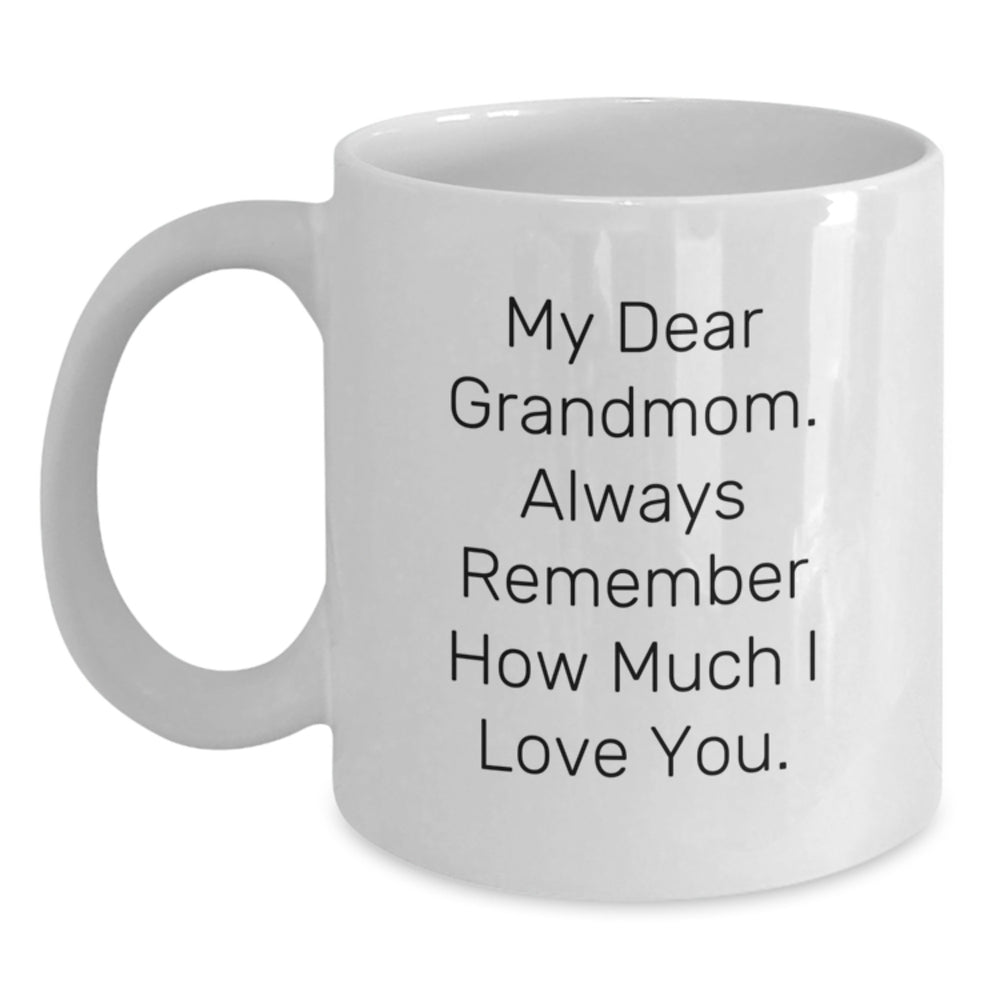 Funny Grandmom Gifts - White Coffee Mug with 'My Dear Grandmom...' Quote for Birthday - Main