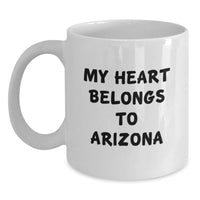 Load image into Gallery viewer, Funny Arizona White Coffee Mug Gifts from Friends to Arizona Lovers on Birthday - Main