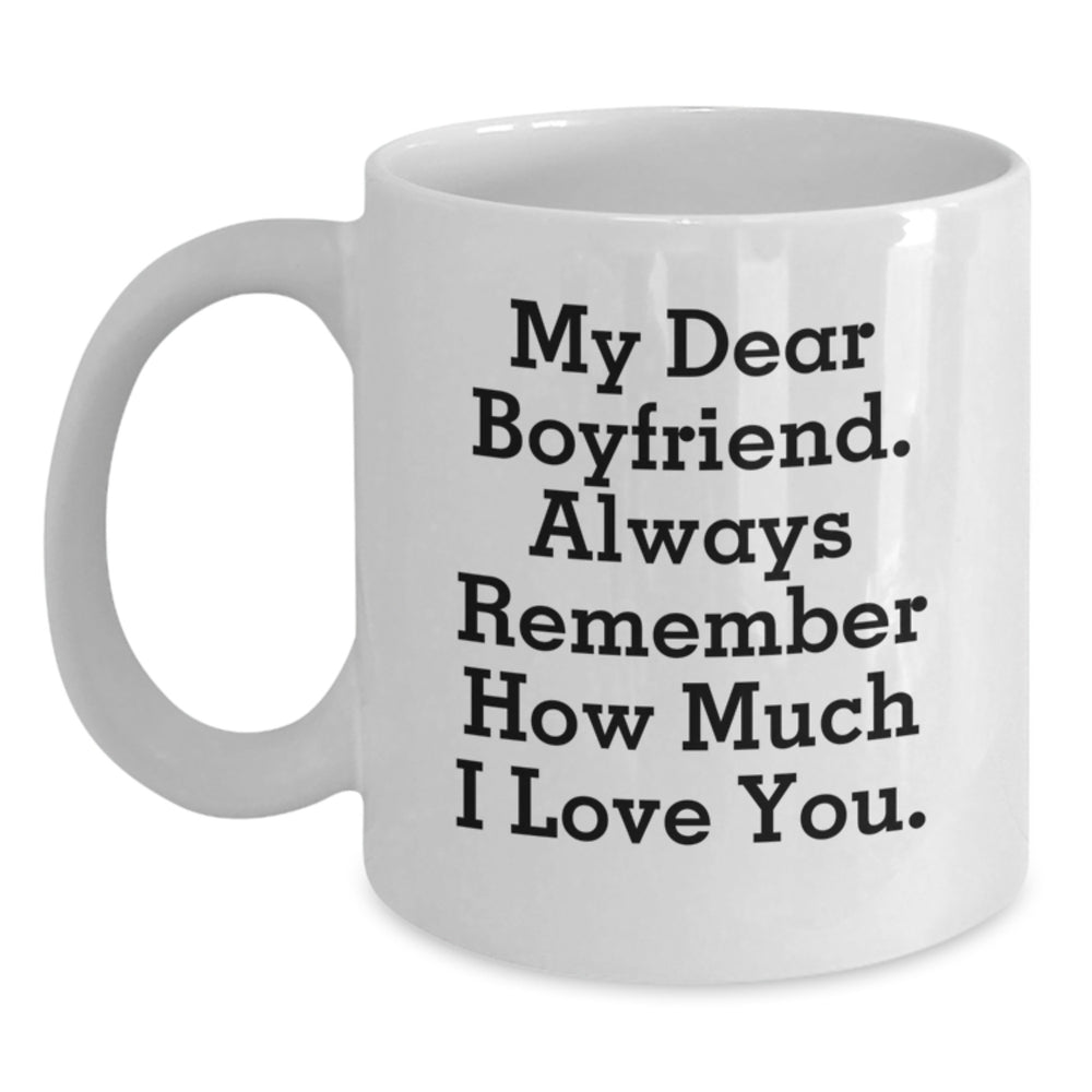 Funny Sweetheart Gifts, My Dear Sweetheart. Always Remember How Much I Love You., White Coffee Mug for Him, Birthday Unique Gifts from Women to Men - Main