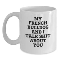Load image into Gallery viewer, French Bulldog Gifts for Men, Funny White Coffee Mug from Friends, Unique Christmas Unique Gifts for French Bulldog Lovers, White Coffee Mug French Bulldog Lover Quote - Main
