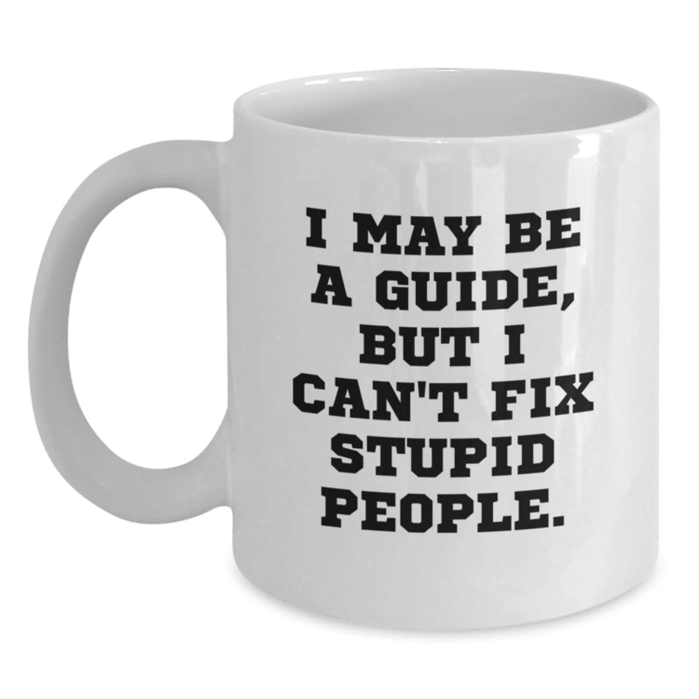 Funny Guide White Coffee Mug Gifts from Friends for Guide - Birthday Unique Gifts - Main