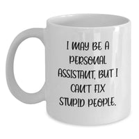 Load image into Gallery viewer, Funny Personal Assistant White Coffee Mug Gifts from Friends for Birthday Unique Presents - Main
