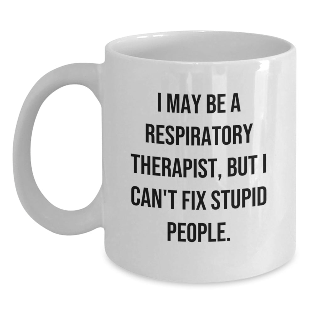Funny Respiratory Therapist Gifts from Friends, Inspirational White Coffee Mug for Christmas Unique Gifts - Main